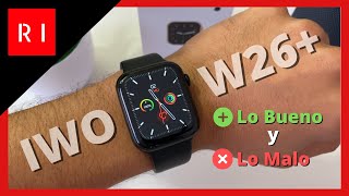 Análisis del Smartwatch IWO W26  W26 Plus  🔥 Lo Bueno y lo Malo 😱 [upl. by Ecnahs425]