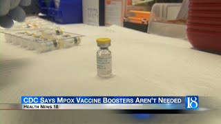 Health News 18 CDC Says Mpox Vaccine Boosters Arent Needed [upl. by Roswald]