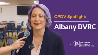 OPDV Spotlight  Albany Domestic Violence Regional Council DVRC 2024 [upl. by Eiramaneet]