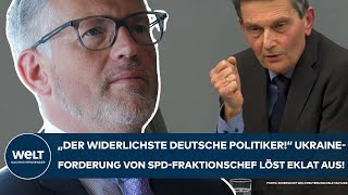 UKRAINEKRIEG quotDer widerlichste deutsche Politikerquot Forderung von SPDFraktionschef löst Beben aus [upl. by Dolhenty565]