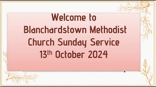 Blanchardstown Methodist Church 13 Oct 2024 [upl. by Ringe419]