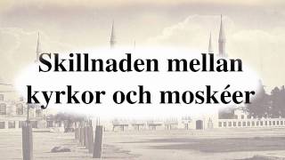 Skillnaden mellan kyrkor och moskéer [upl. by Aynnek669]