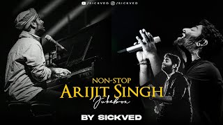 NonStop Arijit Singh Mashup 2024  SICKVED [upl. by Yddet]