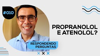 Qual é a diferença entre propranolol e atenolol [upl. by Inod]