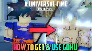 AUT HOW TO GET OP GOKU amp USE HIM IN A UNIVERSAL TIME Roblox [upl. by Veradi]