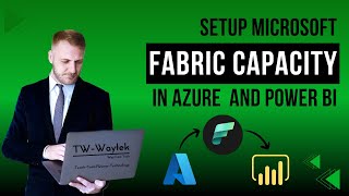 How to setup Microsoft Fabric Capacity for a Power BI Workspace from the Azure Portal [upl. by Daniel758]