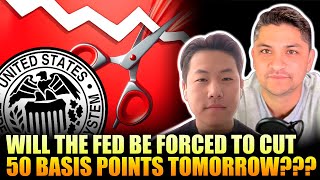 WARNING WILL THE FED BE FORCED TO CUT 50 BASIS POINTS TOMORROW [upl. by Aihsot]