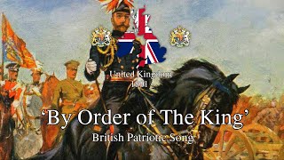 By Order of The King  British WW1 Song [upl. by Damiani]