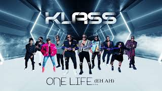 Klass quot1 Life Eh Ahquot Feat Tommy Ruiz  Official Release [upl. by Schaeffer]