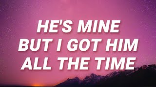 Mokenstef  Hes Mine But I Got Him All The Time Lyrics [upl. by Retsevlys451]