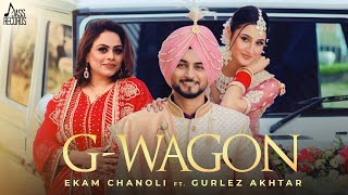 G Wagon Official Video Ekam Chanoli amp Gurlez Akhtar  Kulshan Sandhu  SamridhiPuri  Jass Records [upl. by Alethea884]