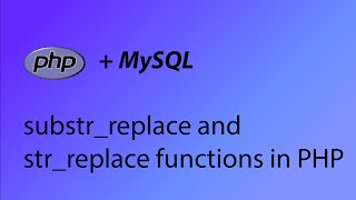 PHP amp MySQL Tutorial 21  substrreplace and strreplace functions [upl. by Repard]