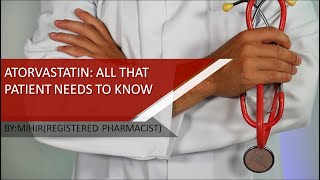 Atorvastatin  What All Patients Need to Know [upl. by Nediarb]