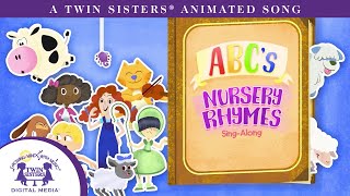 ABC Nursery Rhymes A Twin Sisters® Animated Song [upl. by Mellins852]