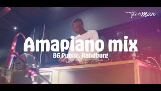 PMan SA  Amapholas LIVE Mix  86 Public Randburg [upl. by Gaye489]