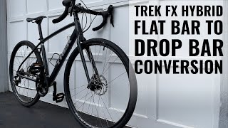 Flat Bar to Drop Bar Conversion  Trek FX Hybrid Bike to Road Bike [upl. by Yedsnil]