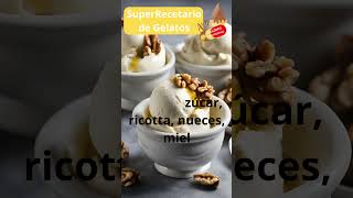 SUPERRECETARIO GELATO ARTESANAL Ricotta con Nueces y Miel [upl. by Hermina]