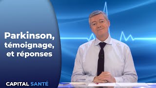 Parkinson un malade témoigne un médecin répond  Capital Santé [upl. by Ioved795]