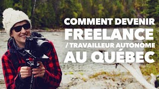 COMMENT DEVENIR FREELANCE  TRAVAILLEUR AUTONOME au QUÉBEC [upl. by Cornela867]