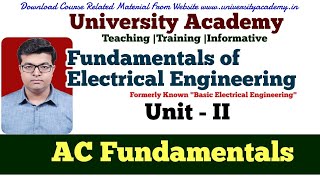 FEE16 Unit2  Steady State Analysis of Single Phase AC Circuits  AC Fundamentals [upl. by Lira]