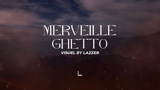 Merveille  Ghetto ParolesLyrics [upl. by Idnaj]