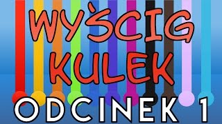 Wyścigi Kulek Sezon 1 Odcinek 1 [upl. by Sokairyk]