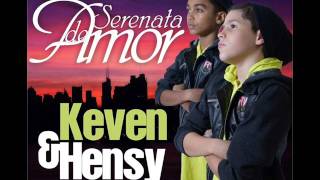 Keven y Hensy  Serenata de Amor 🎶 [upl. by Leeth]