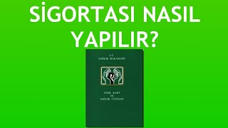 Yeşil Kart Sigortası Nasıl Yapılır [upl. by Nolyarb]