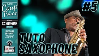 APPRENDRE À JOUER DU SAXOPHONE 5 [upl. by Shrier]