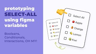 Prototyping quotSelect Allquot with Figma Variables [upl. by Hollinger]