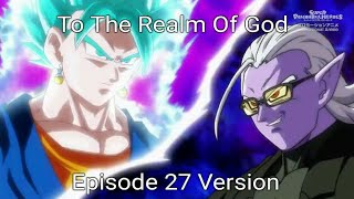 SDBH OST  To The Realm Of God Episode 27 Version Recreation Edit [upl. by Odessa896]