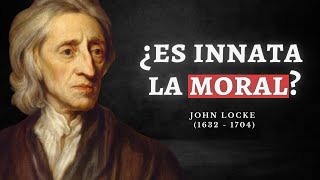 JOHN LOCKE Ensayo sobre el entendimiento humano [upl. by Htezil]