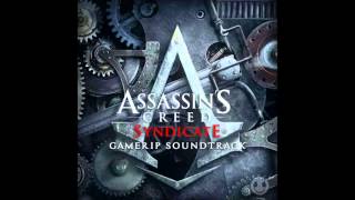 London Has Fallen  AC Syndicate Gamerip Soundtrack [upl. by Cindy]