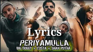 Periyamulla පෙරියමුල්ලBig Doggy X Costa X Shan Putha Lyrics Subscribe කරන්ටකෝ😭 [upl. by Durkee]