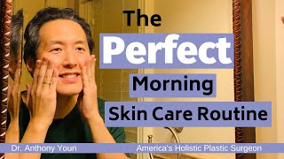 What is the Perfect Morning Skin Care Routine  Dr Anthony Youn [upl. by Okia]