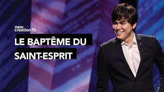 Joseph Prince  Le baptême du SaintEsprit  New Creation TV Français [upl. by Chemush]