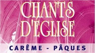 Célèbres chants déglise pour célébrer le Carême et Pâques [upl. by Eanahc]