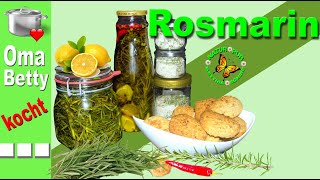 Rosmarin der Allrounder für die Gesundheit und den Genuss 4 verschiedene Rezepte [upl. by Yelnats961]