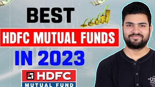 Best HDFC Mutual Funds in 2023  Best Mutual Funds in 2023 [upl. by Neiv]