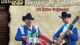 Los Famosos del Bravo  Corridos De Valientes  20 Éxitos Originales [upl. by Moskow]