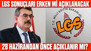 LGS 2024 SONUÇLARI ERKEN AÇIKLANACAK MI LGS Sonuçları ne zaman açıklanacak [upl. by Mariska]