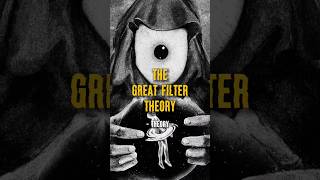 The Great Filter Theory [upl. by Ronna]