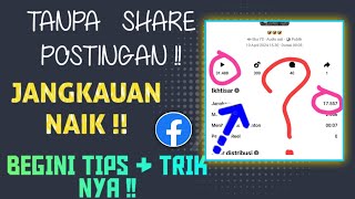 Tips Jangkauan Meningkat di FB Pro 2024 Tanpa Share Postingan Pemula Wajib Tau Cek Penjelasannya [upl. by Powers]