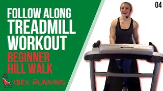 BEGINNER HILL WALK  Treadmill Follow Along  Ibex Running [upl. by Angadreme]