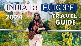 India to Europe Travel Cost amp Guide 2024  Budget Visa Flight Itinerary amp more  Visha Khandelwal [upl. by Gene274]