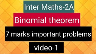 Inter Maths2A Binomial Theorem  7 marks important problems  video1 [upl. by Gies]