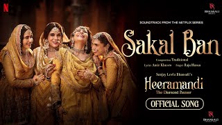 Sakal Ban  Video Song  Sanjay Leela Bhansali  Raja Hasan  Heeramandi  Bhansali Music  Netflix [upl. by Carmelina925]