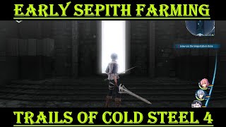 Trails of Cold Steel 4 Early Sepith Farming [upl. by Nilyad]