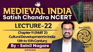 Medieval India Cultural Development in India  Satish Chandra NCERT  Lec 22 Chapter 11 Part 2 [upl. by Inkster59]