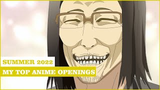 My Top Anime Openings Song  Summer 2022 [upl. by Reinold214]